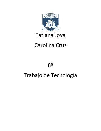 Tatiana Joya Carolina Cruz 8ª Trabajo de Tecnología