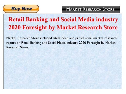 Retail Banking and Social Media industry 2020 Foresight by Market Research Store