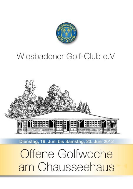 Offene Golfwoche am Chausseehaus - Wiesbadener Golf-Club