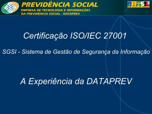 CertificaÃ§Ã£o ISO/IEC 27001 - Dataprev