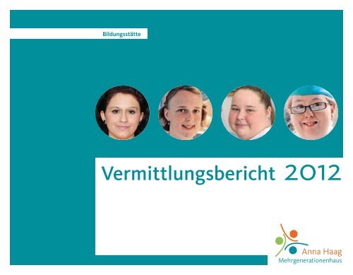 Vermittlungsbericht 2012 Pdf Anna Haag Haus E V