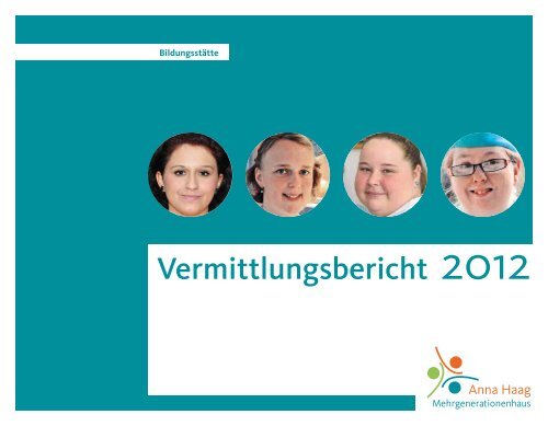 Vermittlungsbericht 2012 (pdf) - Anna-Haag-Haus e.V.