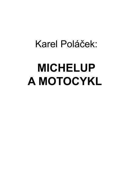 PolÃ¡Ä ek, Karel: Michelup a motocykl - e-knihovnazdarma.cz