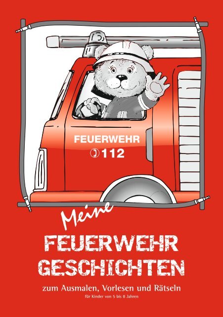 zum Ausmalen, Vorlesen und Rätseln - Feuerwehr