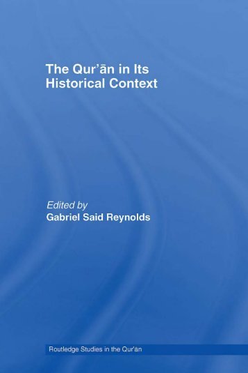 the-quran-in-its-historical-context-gabriel-said-reynolds