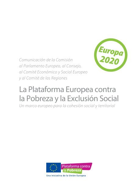 La Plataforma Europea contra la Pobreza y la Exclusión Social.