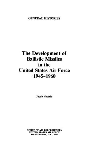 Development Of Ballistic Missiles In The USAF - Air Force Historical ...