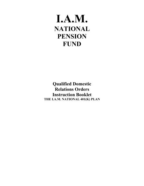 QDRO Instruction Booklet (PDF) - IAM National Pension Fund