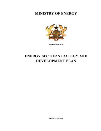 Energy Sector Strategy and Development Plan - Ghana Oil Watch