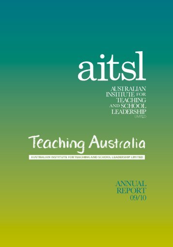 AITSL Annual Report 2009-10 - Australian Institute for Teaching and ...