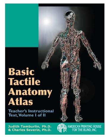 Basic Tactile Anatomy Atlas - American Printing House for the Blind