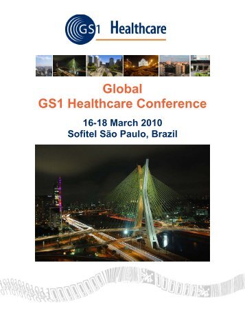 Global GS1 Healthcare Conference São Paulo, 16-18 March 2010