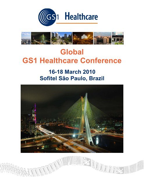 Global GS1 Healthcare Conference São Paulo, 16-18 March 2010