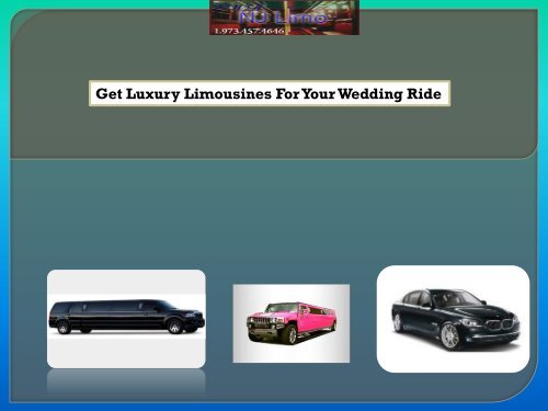 Get Luxury Limousines For Your Wedding Ride