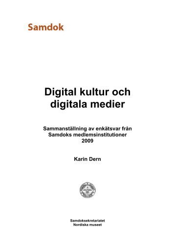 Karin Dern: Digital kultur och digitala medier - Sveriges Museer