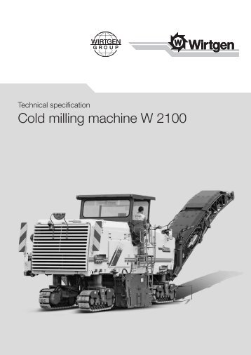 KaltfrÃ¤se W 200 Cold milling machine W 2100 - Wirtgen GmbH