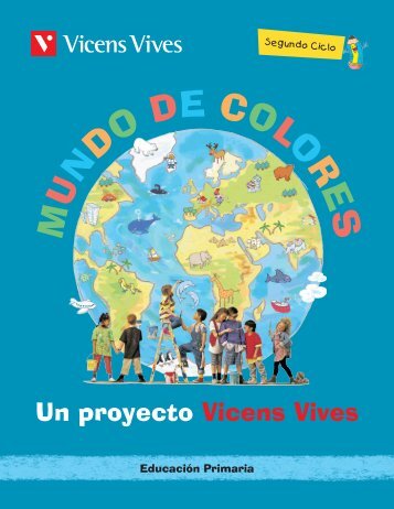 MUNDO DE COLORES EducaciÃ³n Primaria Segundo ... - Vicens Vives