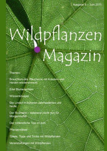 Ausgabe 1 - Februar 2011 Ausgabe 5 - Essbare Wildpflanzen