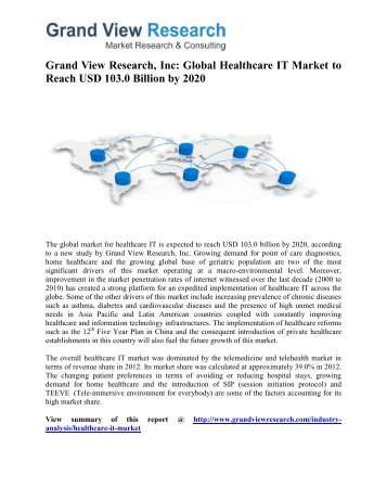 Healthcare IT Market Share, Analysis, Trends To 2020 by Grand View Research, Inc.  
