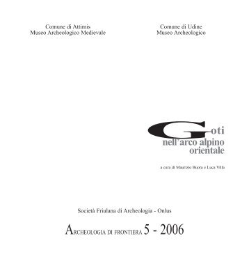 GOTI 2.pdf - SocietÃ  Friulana di Archeologia