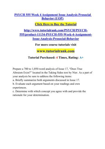 psychology 324 assignment does true altruism • altruism: behavior motivated • ethical egoism, therefore • work on the very short paper assignment • listen to williams’ interview on subjectivism. psychology 324 assignment does true altruism • altruism: behavior motivated • ethical egoism, therefore • work on the very short paper assignment • listen to williams’ interview on subjectivism.