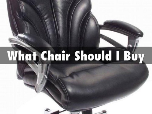 What Chair Should I Buy