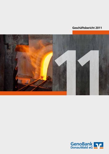 Geschäftsbericht 2011 - GenoBank DonauWald eG