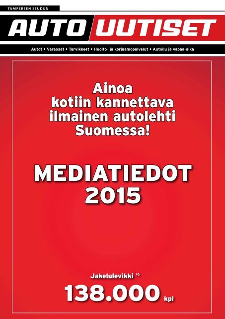 Tampereen seudun Autoutiset - MEDIATIEDOT 2015 138.000