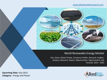 Renewable Energy Market Size, Share, Trends, Growth, Opportunities and Forecasts 2014 -2020 