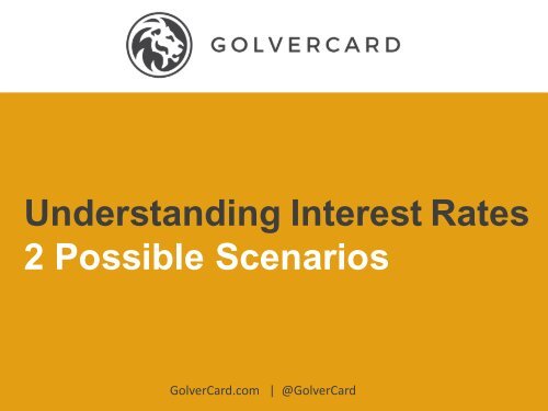 2 Possible Scenarios To Understanding Interest Rates