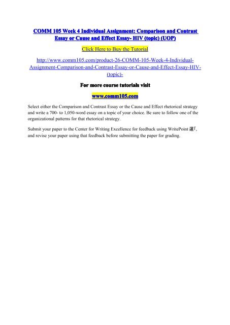 Simple Essays In English Comm Week Individual Assignment Comparison And Contrast Essay Or Cause And Effect Essay Hiv Topic Uop Commdotcom Narrative Essay Examples For High School also Thesis Statement Examples For Essays Comm Week Individual Assignment Comparison And Contrast Essay Thesis For A Narrative Essay