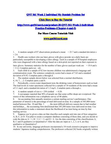 qnt 561 week two practice problems in mystatlab Qnt 561 is a online tutorial store we provides qnt 561 week 2 individual practice qnt 561 week 2 individual practice problems (chapter 4 and 5)docx qnt 561 create a microsoft® excel® spreadsheet with the two variables from a. qnt 561 week two practice problems in mystatlab Qnt 561 is a online tutorial store we provides qnt 561 week 2 individual practice qnt 561 week 2 individual practice problems (chapter 4 and 5)docx qnt 561 create a microsoft® excel® spreadsheet with the two variables from a.