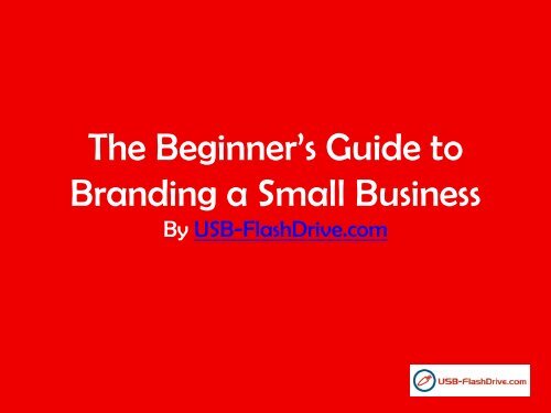 The Beginner’s Guide to Branding a Small Business