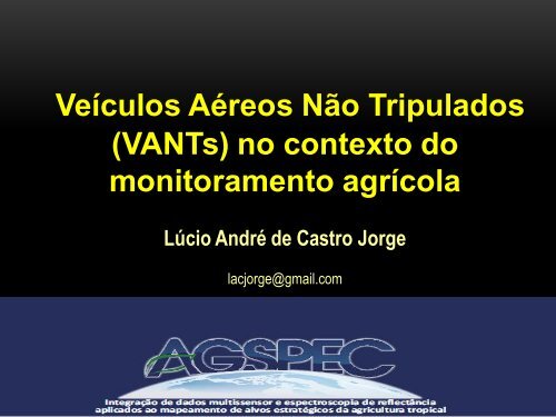 Veículos Aéreos Não Tripulados (VANTs) no contexto do monitoramento agrícola