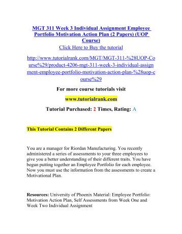 mgt 311 week 2 employee portfolio essay University of phoenix material employee portfolio: we will write a custom essay sample on mgt/311 motivational plan. mgt 311 week 2 employee portfolio essay University of phoenix material employee portfolio: we will write a custom essay sample on mgt/311 motivational plan.
