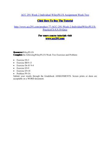 ACC 291 week 2 Individual WileyPLUS PracticeCh 8 / acc291dotcom