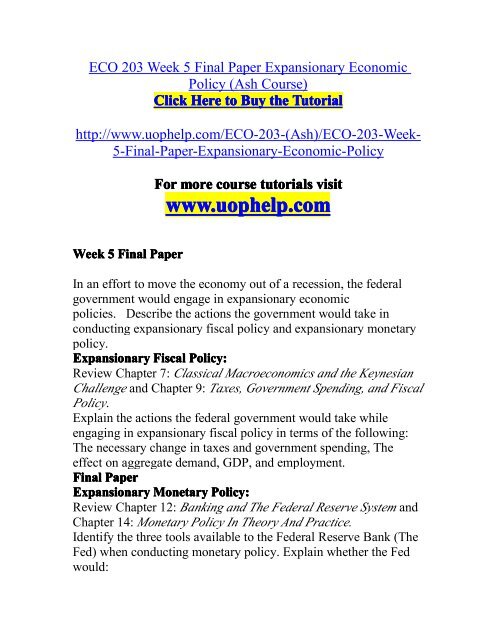ECO 203 Week 5 Final Paper Expansionary Economic Policy (Ash Course)/uophelp