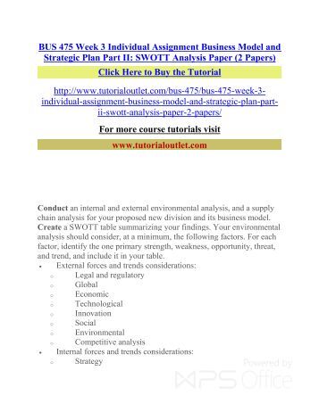 bus 475 strategic plan paper and table Bus 475 week 3 individual assignment - strategic plan, part ii- swott bus 475 wk 3 swot analysis table 350+ (words) share this:. bus 475 strategic plan paper and table Bus 475 week 3 individual assignment - strategic plan, part ii- swott bus 475 wk 3 swot analysis table 350+ (words) share this:.