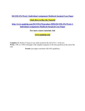 ISCOM 476 Week 3 Individual Assignment Meditech Surgical Case Paper/UOPHELP