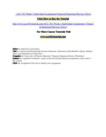 acc 561 week 1 financial statement Acc 561 week 1 financial statement differentiation paper (new syllabus) for more classes visit wwwacc561geniuscom financial statement differentiation instructions: write a paper between 700 and 1,000 words discussing the four different types of financial statement. acc 561 week 1 financial statement Acc 561 week 1 financial statement differentiation paper (new syllabus) for more classes visit wwwacc561geniuscom financial statement differentiation instructions: write a paper between 700 and 1,000 words discussing the four different types of financial statement.