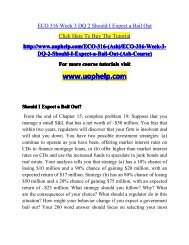 ECO 316 Week 3 DQ 2 Should I Expect a Bail Out/UOPHELP