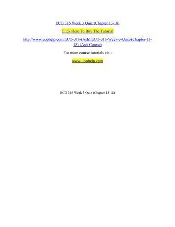ECO 316 Week 3 Quiz (Chapter 13-18)/UOPHELP