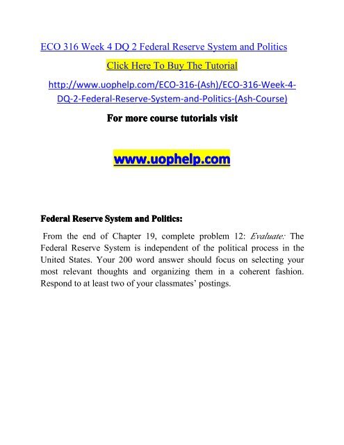 ECO 316 Week 4 DQ 2 Federal Reserve System and Politics/UOPHELP