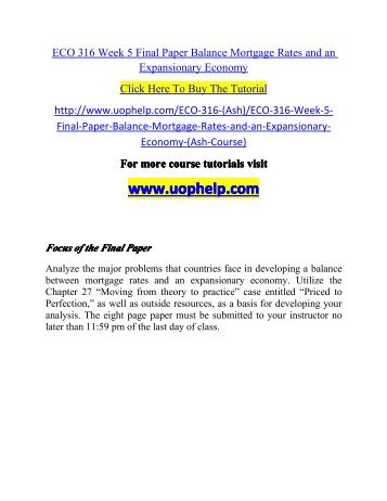 ECO 316 Week 5 Final Paper Balance Mortgage Rates and an Expansionary Economy/UOPHELP