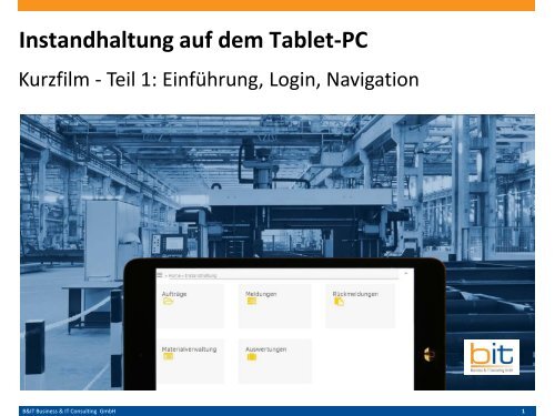 B&IT-Kurzfilm: Mobile Instandhaltung mit SAP PM auf dem Tablet PC - Übersicht