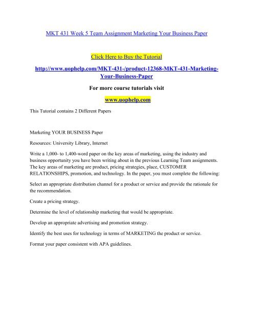MKT 431 Week 5 Team Assignment Marketing Your Business Paper