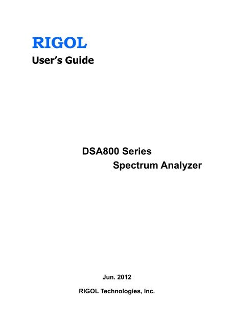 RIGOL User's Guide DSA800 Series Spectrum Analyzer - HB9AFO
