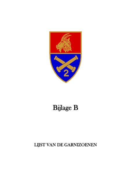 Bijlage B - Lijst van de Garnizoenen - 2de ARTILLERIE