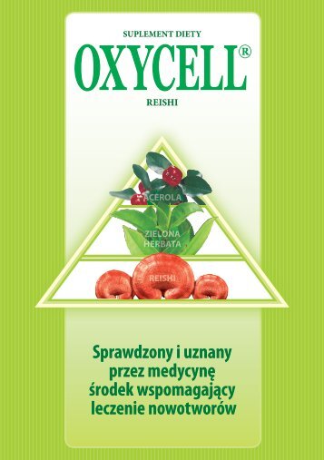 Sprawdzony i uznany przez medycynÄ Årodek ... - oxycell.pl