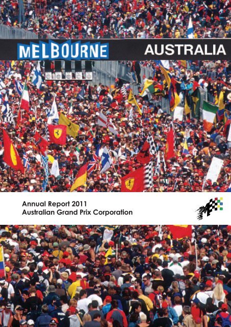 Annual Report 2011 Australian Grand Prix Corporation